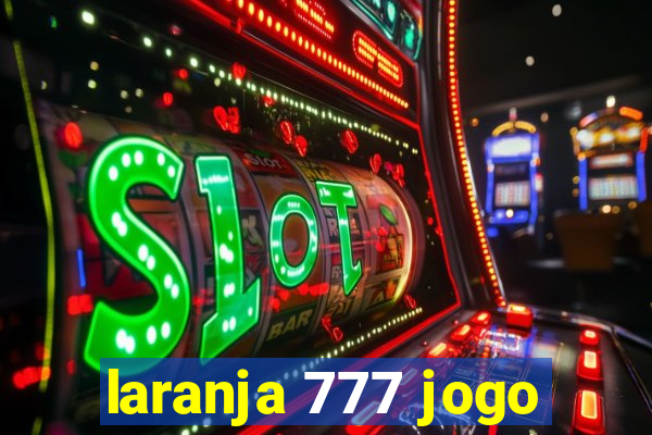 laranja 777 jogo